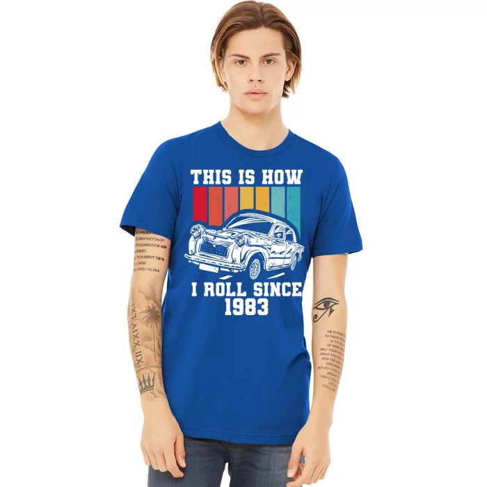 This Is How I Roll Since 1983 Gift Premium T-Shirt