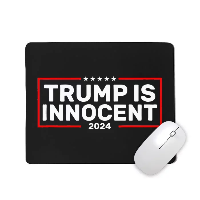 Trump Is Innocent Mousepad