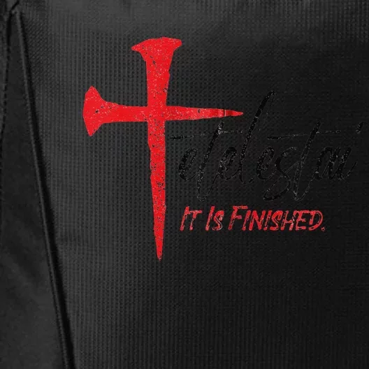 Tetelestai It Is Finished Jesus Last Words On The Cross Zip Hoodie City Backpack