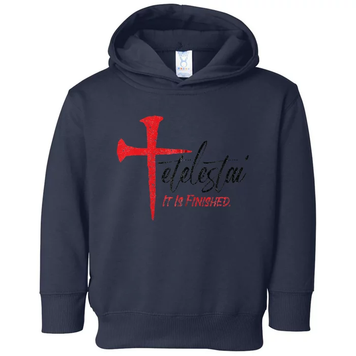 Tetelestai It Is Finished Jesus Last Words On The Cross Zip Hoodie Toddler Hoodie