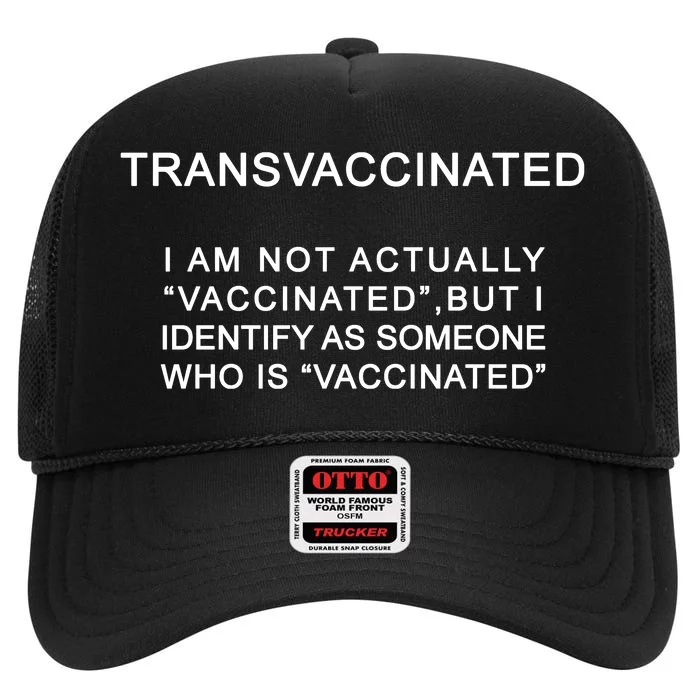 Transvaccinated I Identify As Someone Who Is Vaccinated High Crown Mesh Trucker Hat