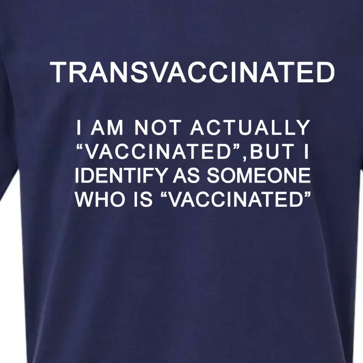 Transvaccinated I Identify As Someone Who Is Vaccinated Sueded Cloud Jersey T-Shirt