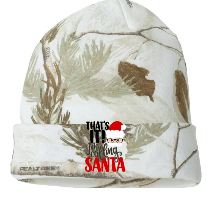 Thats It Im Calling Santa Christmas Cool Gift Teacher Mom Dad Gift Kati - 12in Camo Beanie