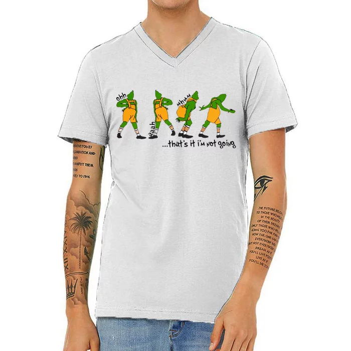 That's It I'm Not Going Funny Grinchmas V-Neck T-Shirt