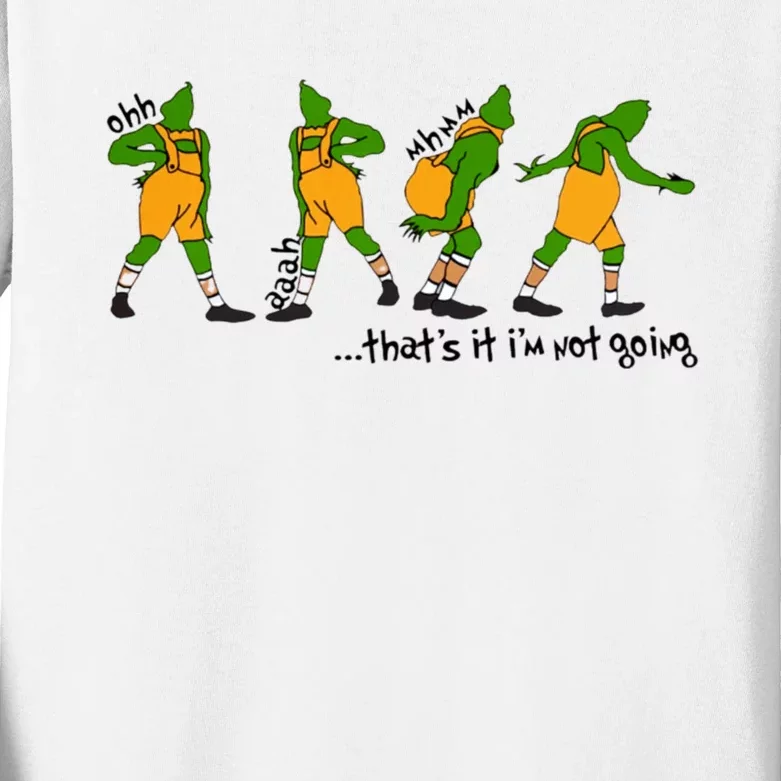 That's It I'm Not Going Funny Grinchmas Kids Long Sleeve Shirt