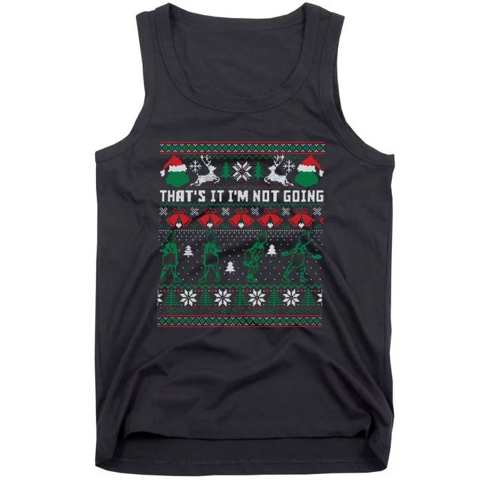 Thats It Im Not Going Ugly Christmas Tank Top