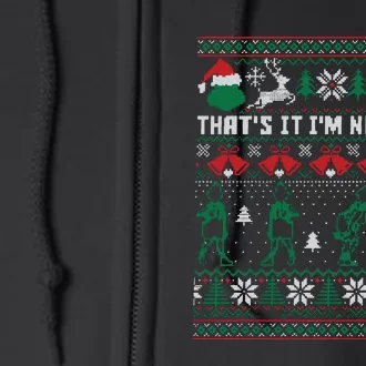 Thats It Im Not Going Ugly Christmas Full Zip Hoodie