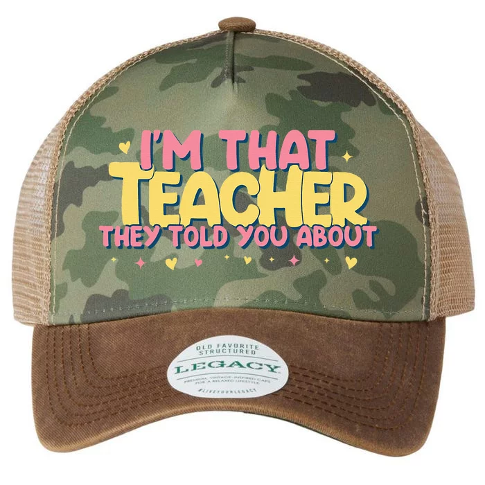 Teaching Inspirational IM That Teacher They Told You About Legacy Tie Dye Trucker Hat