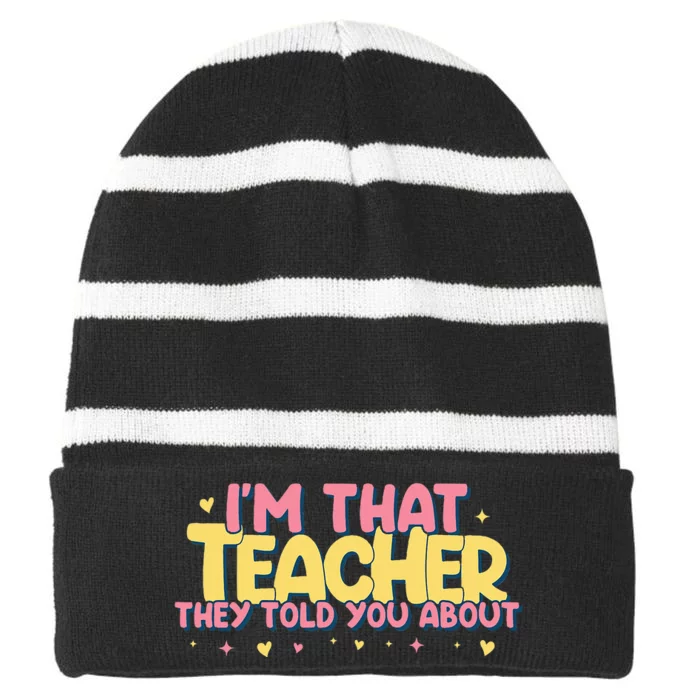 Teaching Inspirational IM That Teacher They Told You About Striped Beanie with Solid Band