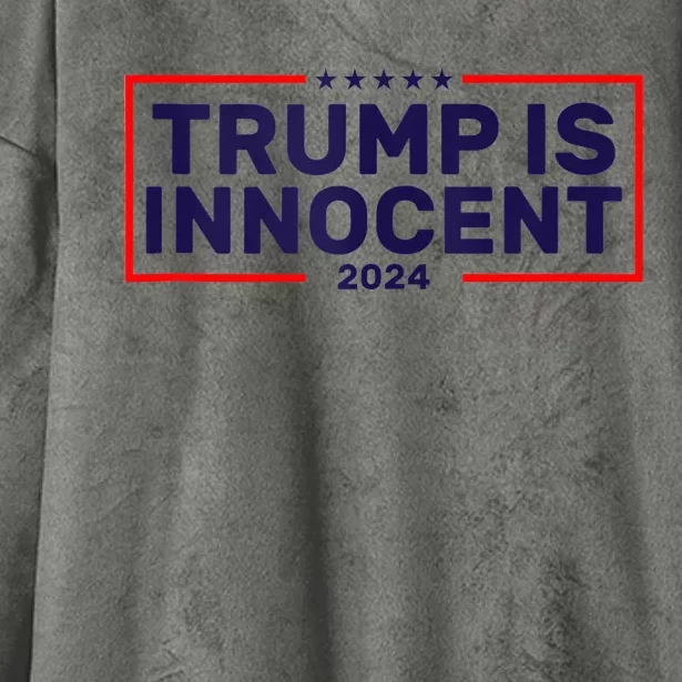 Trump Is Innocent Hooded Wearable Blanket