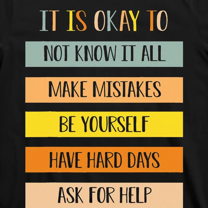 Teacher It Is Okay To Not Know It All Make Mistakes Yourself T-Shirt