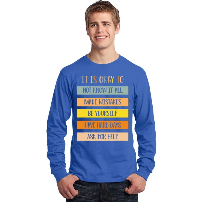 Teacher It Is Okay To Not Know It All Make Mistakes Yourself Tall Long Sleeve T-Shirt