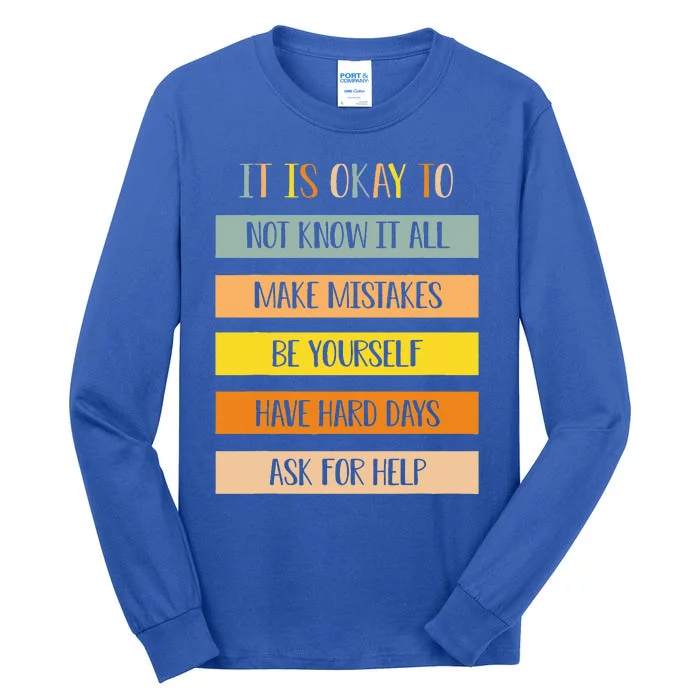 Teacher It Is Okay To Not Know It All Make Mistakes Yourself Tall Long Sleeve T-Shirt