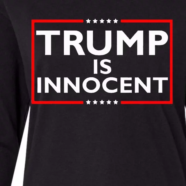 Trump Is Innocent Funny ProTrump Political Supporter Womens Cotton Relaxed Long Sleeve T-Shirt