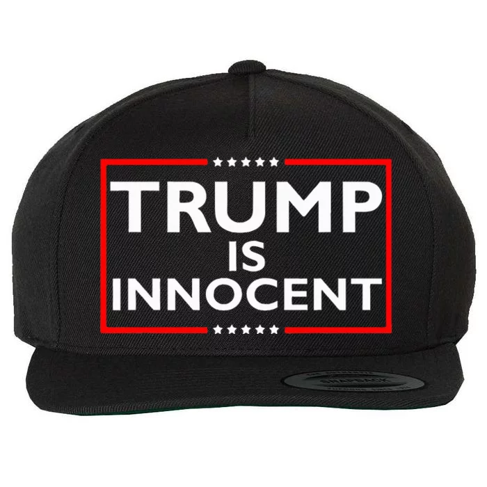 Trump Is Innocent Funny ProTrump Political Supporter Wool Snapback Cap