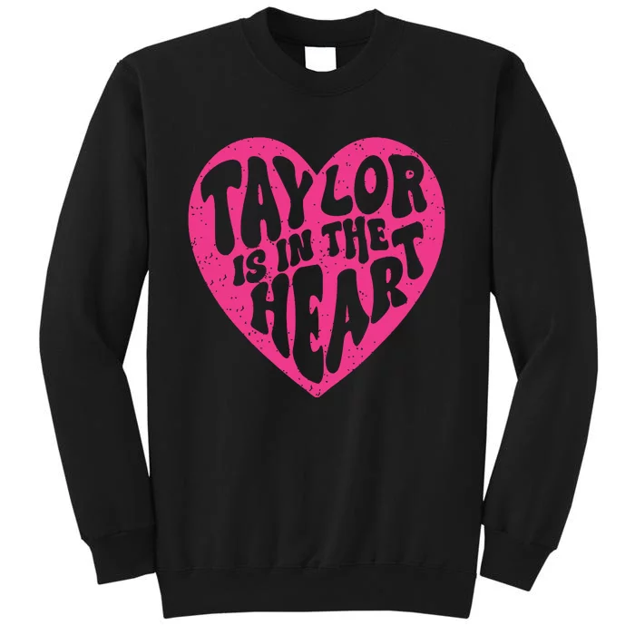 Taylor Is In The Heart Groovy 80s Vintage Tall Sweatshirt