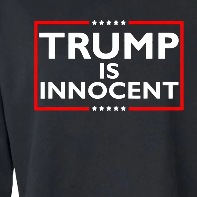 Trump Is Innocent Funny Pro Trump Political Supporter Free Trump Cropped Pullover Crew