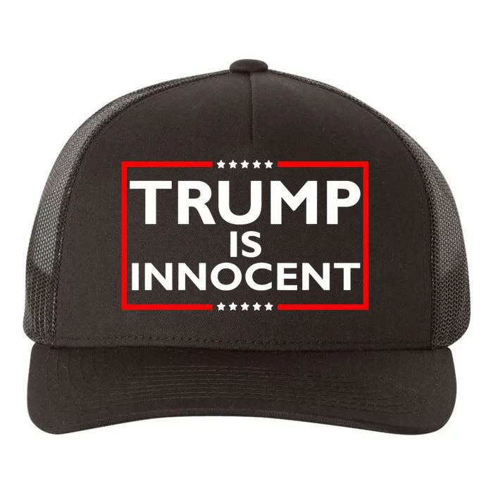 Trump Is Innocent Funny Pro Trump Political Supporter Yupoong Adult 5-Panel Trucker Hat