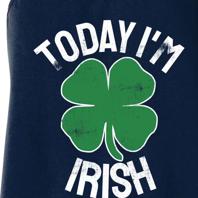 Today I'm Irish Gift St. Patrick's Day Shamrock Clover Funny Women's Racerback Tank