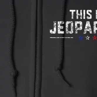 This Is Jeopardy Full Zip Hoodie