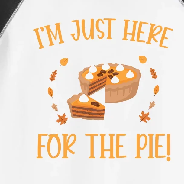 Thanksgiving I’m Just Here For The Pie Gift Toddler Fine Jersey T-Shirt