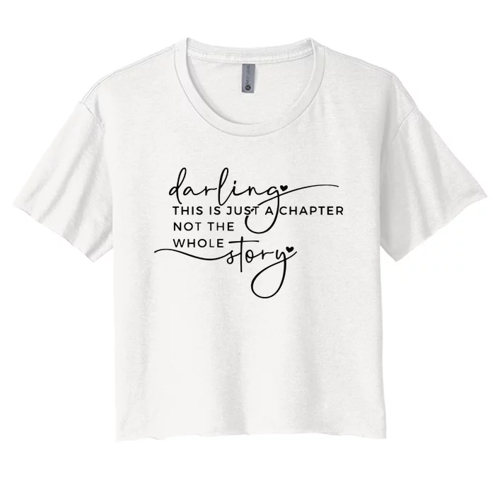 This Is Just A Chapter Not The Whole Story Women's Crop Top Tee