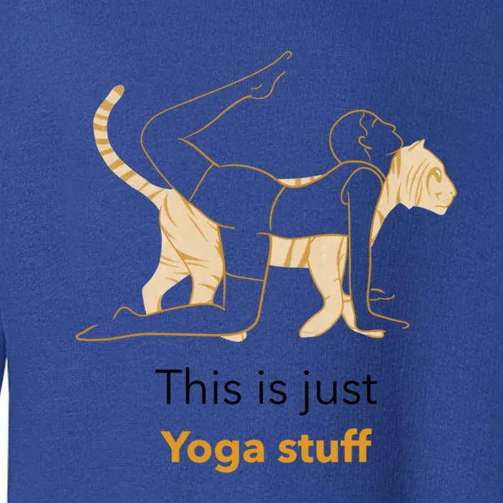 This Is Just Yoga Stuff Gift Toddler Sweatshirt