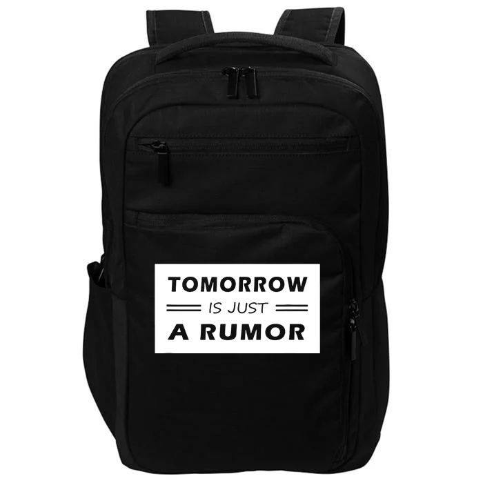 Tomorrow Is Just A Rumor Impact Tech Backpack