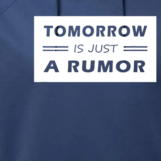 Tomorrow Is Just A Rumor Performance Fleece Hoodie