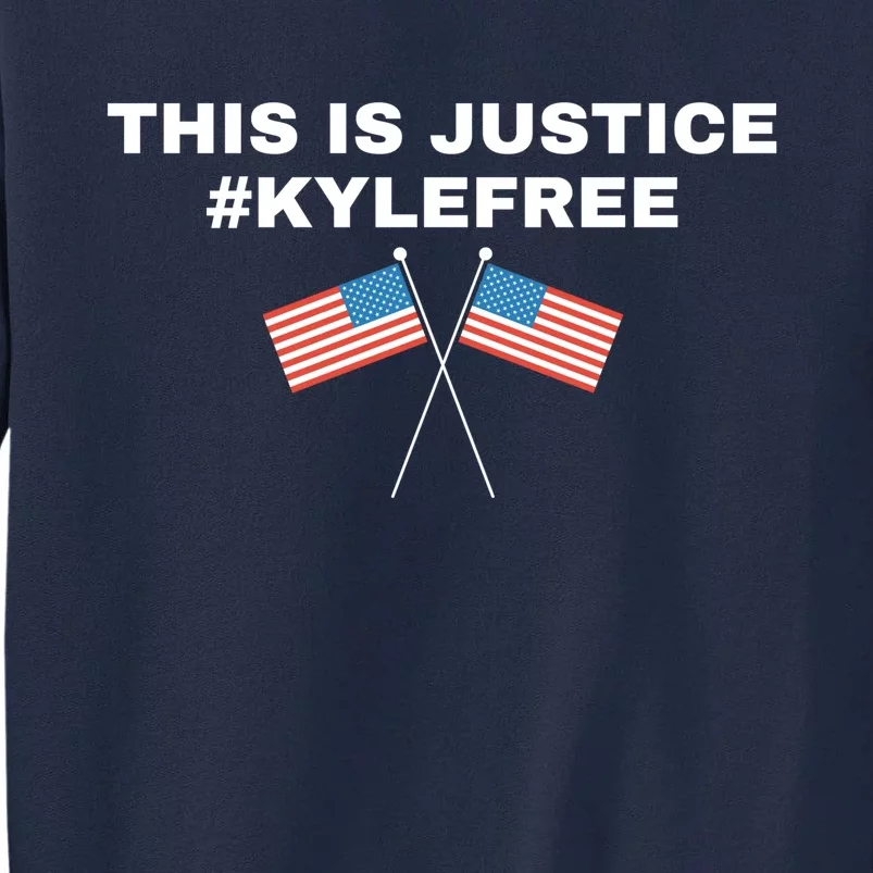 This Is Justice Kyle Is Free USA Tall Sweatshirt