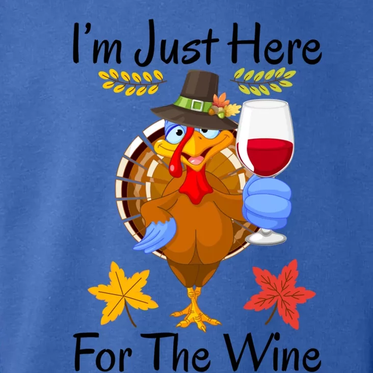 Turkey I’m Just Here For The Wine Thanksgiving Day Gift Toddler Hoodie