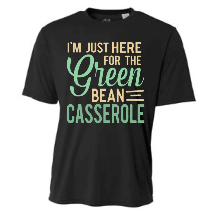 Thanksgiving IM Just Here For The Green Bean Casserole Cooling Performance Crew T-Shirt