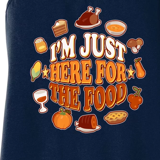 Thanksgiving I'm Just Here For The Food Women's Racerback Tank