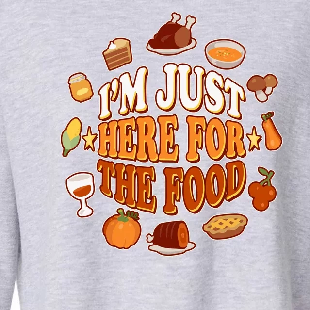 Thanksgiving I'm Just Here For The Food Cropped Pullover Crew