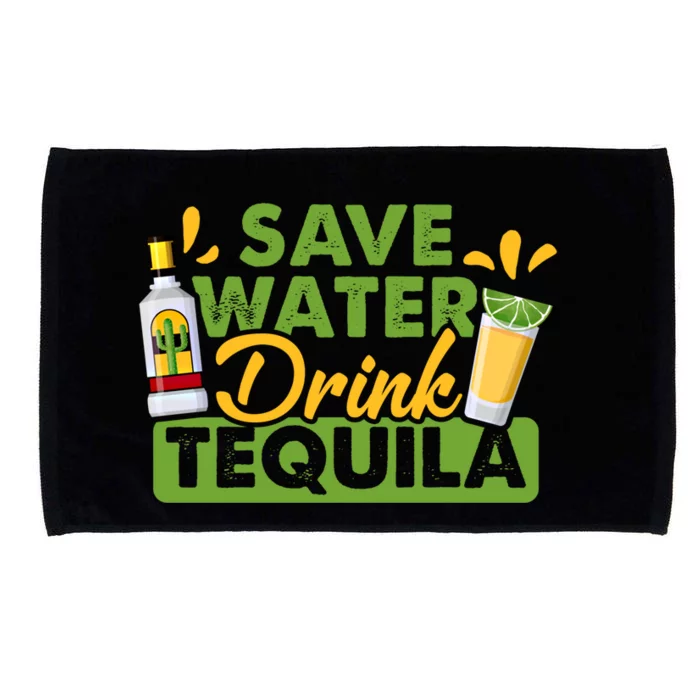 Tequila Ing Lover Tee Save Water Tequila Sweatshirt Microfiber Hand Towel