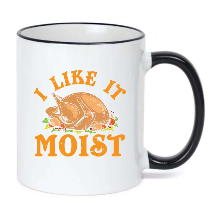 Turkey I Like It Moist Thanksgiving Great Gift Black Color Changing Mug