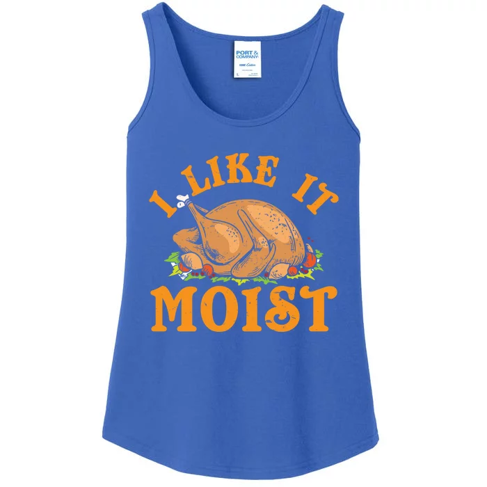 Turkey I Like It Moist Thanksgiving Great Gift Ladies Essential Tank