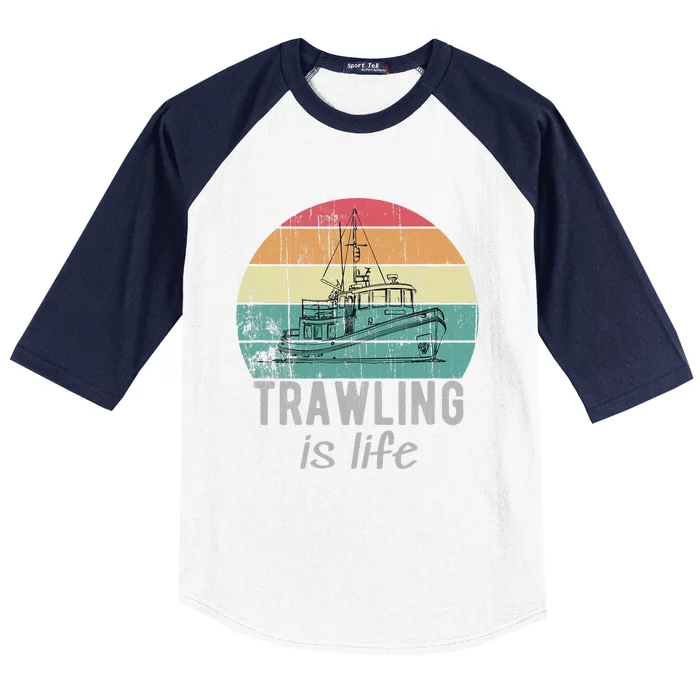 Trawling Is Life Retro Trawler Fishing Boat Baseball Sleeve Shirt