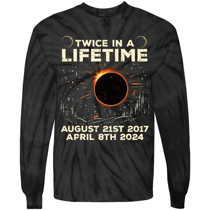 Twice In Lifetime Solar Eclipse 2017 2024 Tie-Dye Long Sleeve Shirt