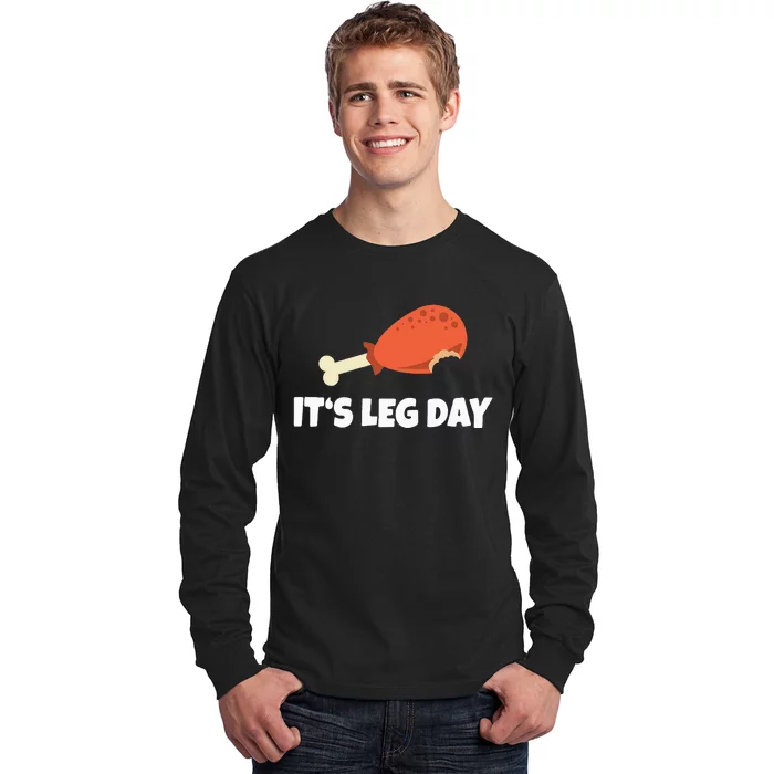 Turkey ItS Leg Day Thanksgiving Workout Long Sleeve Shirt