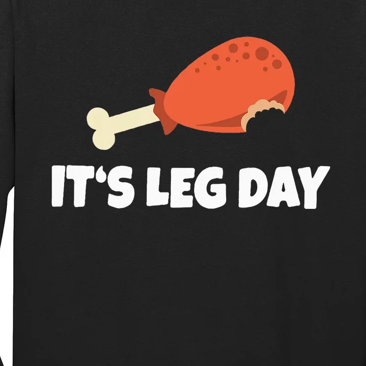 Turkey ItS Leg Day Thanksgiving Workout Long Sleeve Shirt