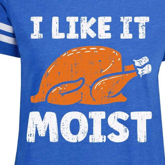 Turkey I Like It Moist Funny Thanksgiving Enza Ladies Jersey Football T-Shirt