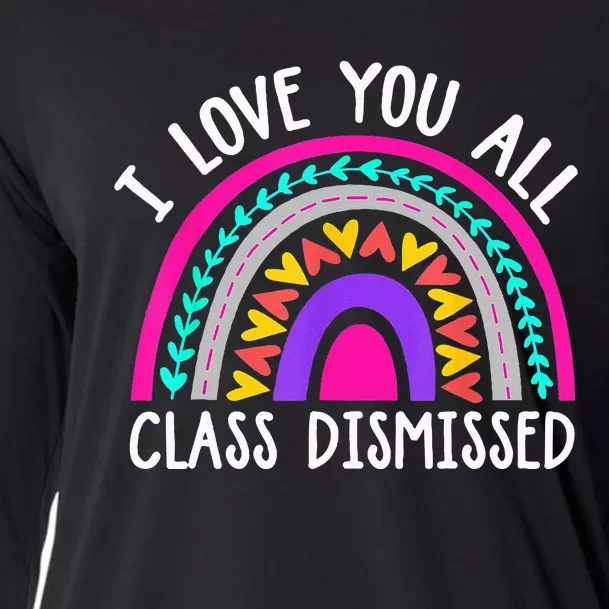 Teacher I Love You All Class Dismissed Last Day Of School Cooling Performance Long Sleeve Crew