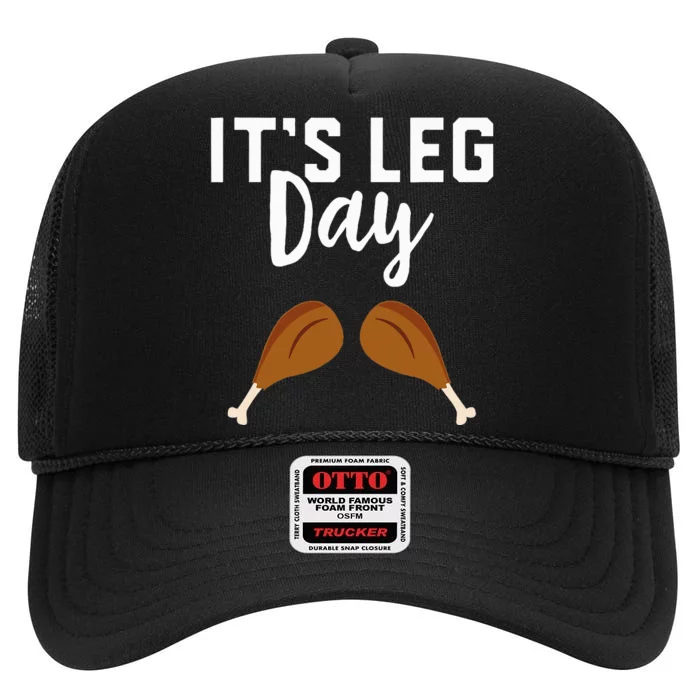 Turkey It's Leg Day Workout Gift Funny Thanksgiving High Crown Mesh Trucker Hat