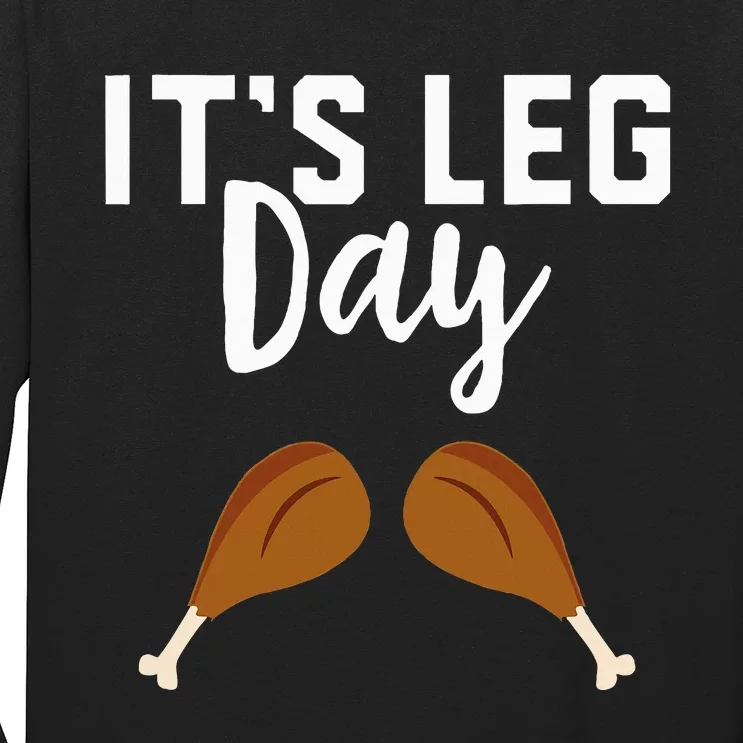 Turkey It's Leg Day Workout Gift Funny Thanksgiving Long Sleeve Shirt