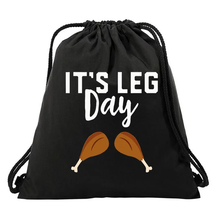 Turkey It's Leg Day Workout Gift Funny Thanksgiving Drawstring Bag