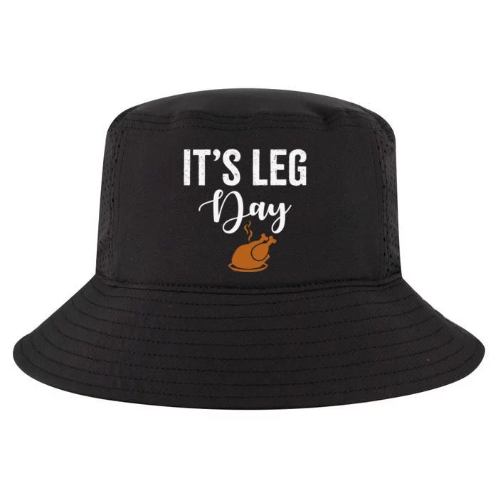 Turkey It's Leg Day Funny Thanksgiving Cool Comfort Performance Bucket Hat