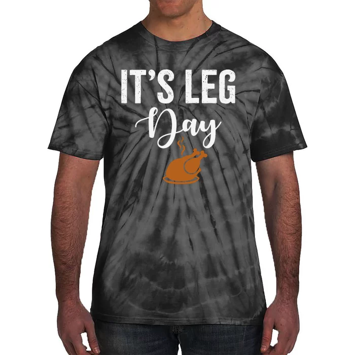 Turkey It's Leg Day Funny Thanksgiving Tie-Dye T-Shirt