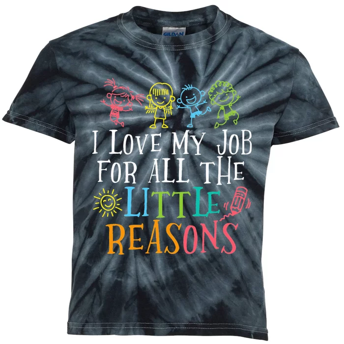 Teacher I Love My Job For All The Little Reasons Kids Tie-Dye T-Shirt