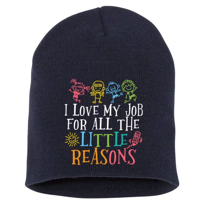 Teacher I Love My Job For All The Little Reasons Short Acrylic Beanie